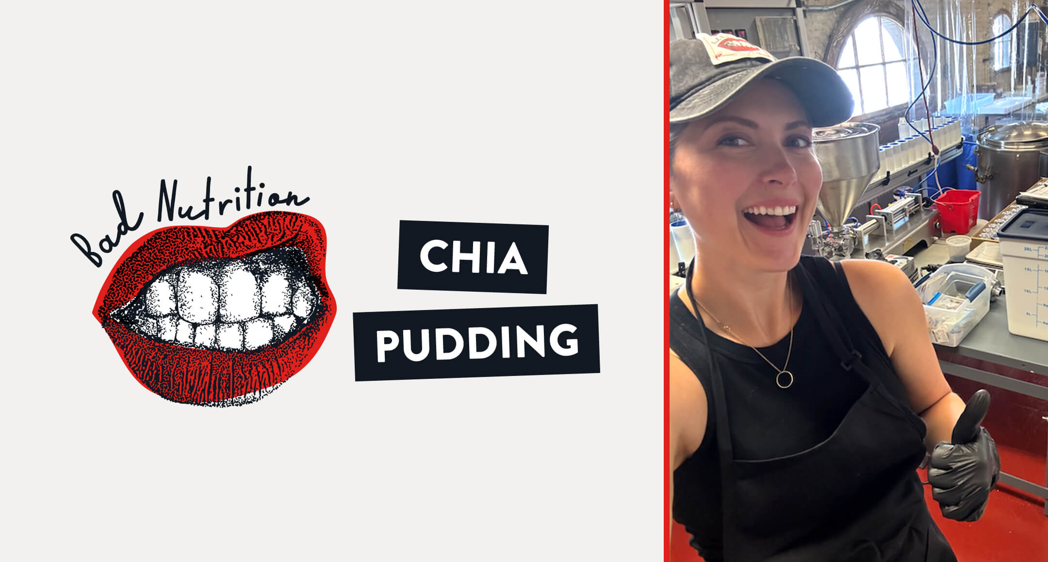 Bad Nutrition logo and an image of Sophia during production giving a thumbs-up.